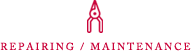 REPAIRING / MAINTENANCE